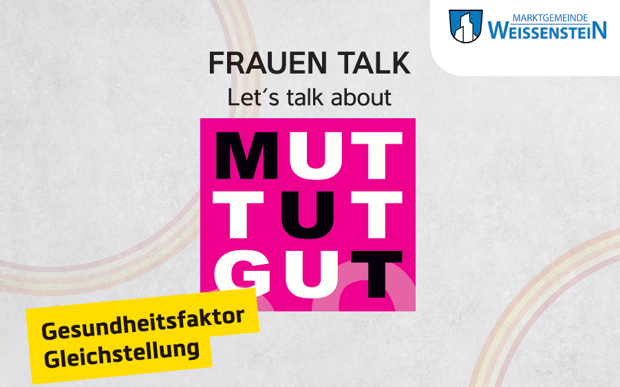 Frauen Talk Weissenstein: Mut tut gut, Gesundheitsfaktor Gleichstellung